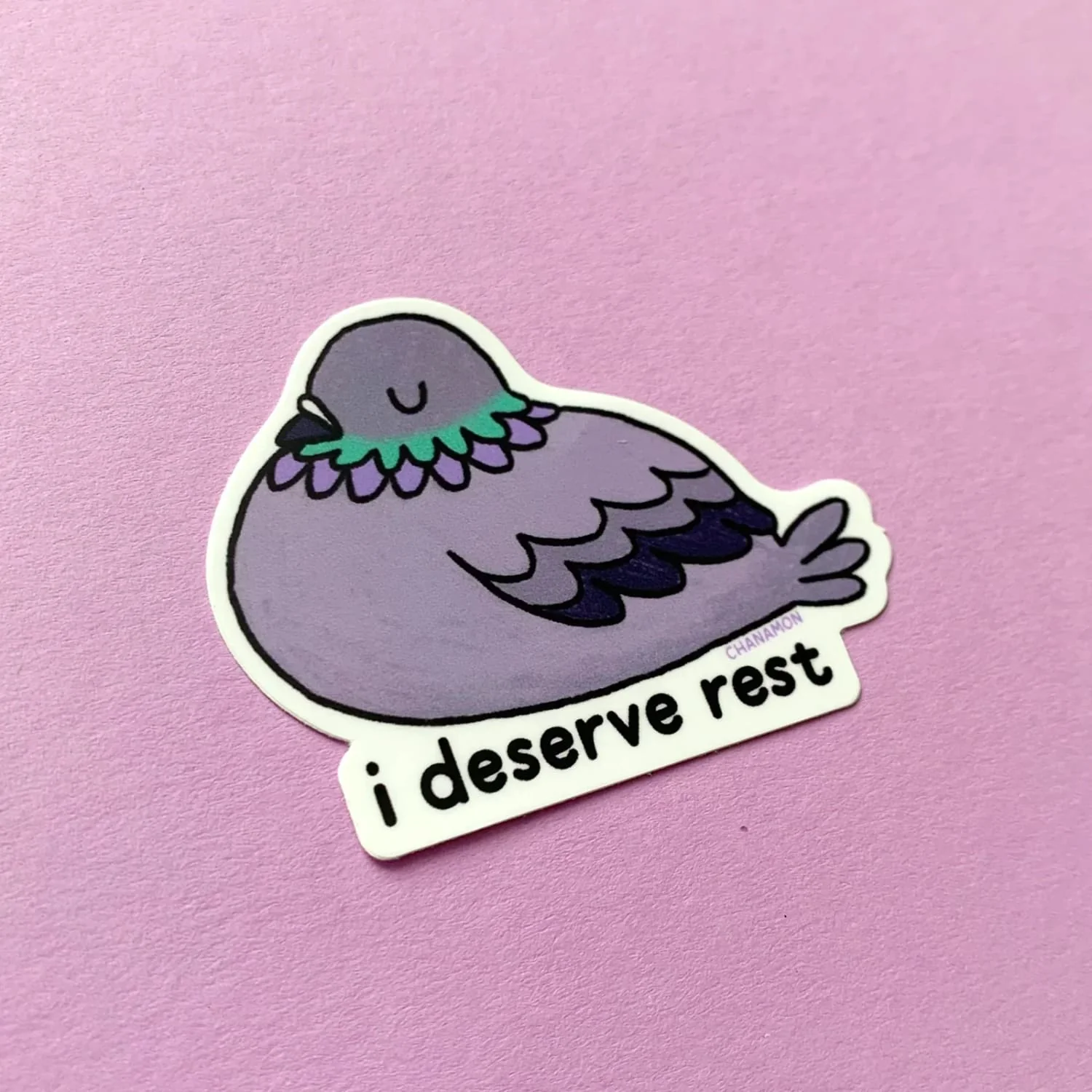 I Deserve Rest Pigeon Die Cut Vinyl Sticker - Image 2